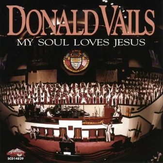 My Soul Loves Jesus by Donald Vails