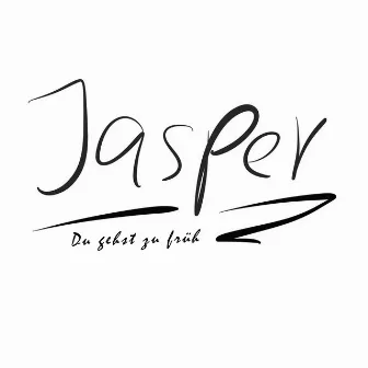 Du gehst zu früh by Jasper