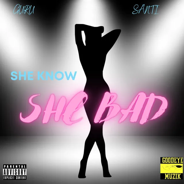 She Know She Bad - Radio Edit