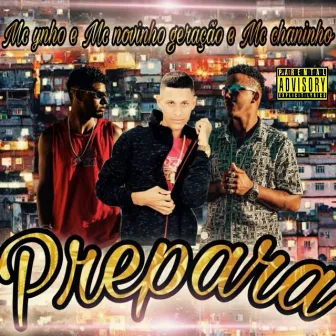 Prepara by MC Novinho Geração