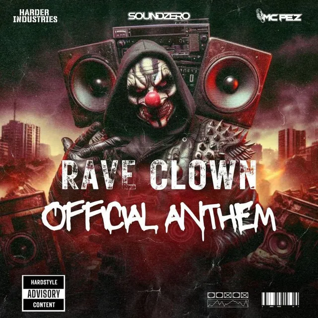 Rave Clown (Harder Industries Anthem)