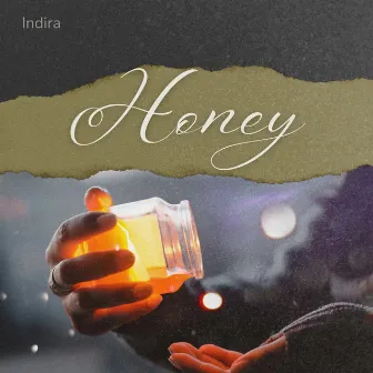 Honey by Indira