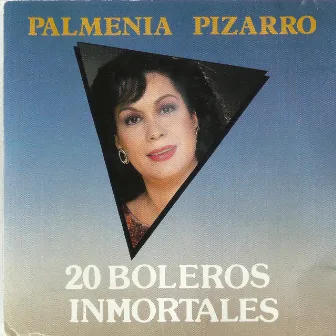 20 Boleros Inmortales by Palmenia Pizarro