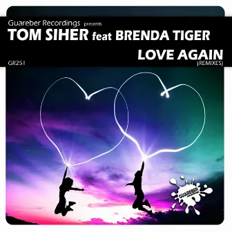 Love Again Remixes by TOM SIHER