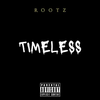 Timeless by Rootz