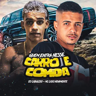 Quem Entra Nesse Carro É Comida by EO Cabuloso