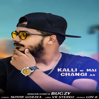 Kalli Hi Mai Changi Aa by Bugzy