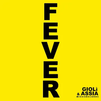 Fever by Giolì & Assia