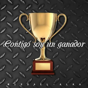 Contigo soy un ganador by Missael Alka