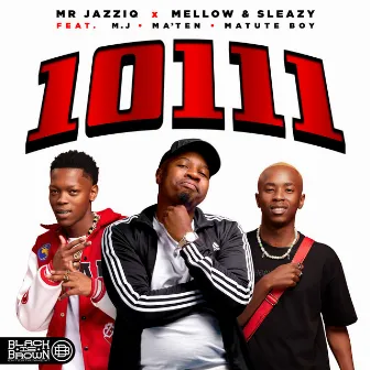 10111 (feat. M.J, Djy Ma'Ten & Matute Boy) by Mr JazziQ