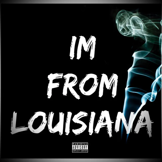 Im From Louisiana (Radio Edit)