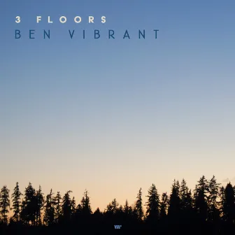 3 Floors by Ben Vibrant