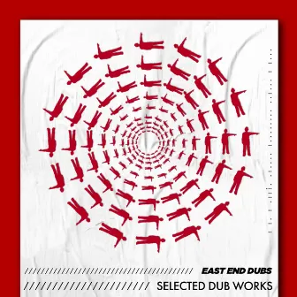 Selected Dub Works by East End Dubs