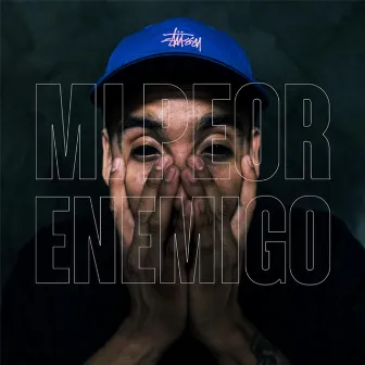 Mi Peor Enemigo by Malcriaoh D`Zousa