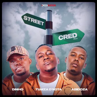 Street Cred (feat. Abidoza, Dinho) by Tumza D'Kota