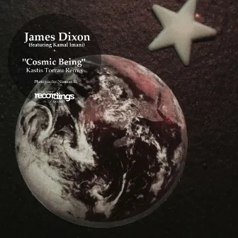 Cosmic Being featuring Kamal Imani {Kastis Torrau Remix} by James Dixon