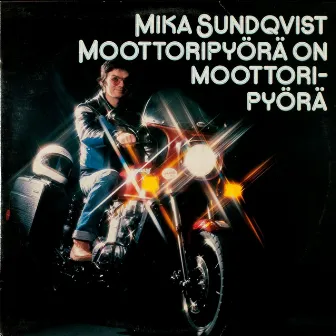 Moottoripyörä on moottoripyörä by Mika Sundqvist