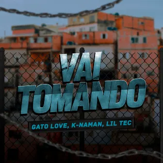 Vai Tomando by K-naman