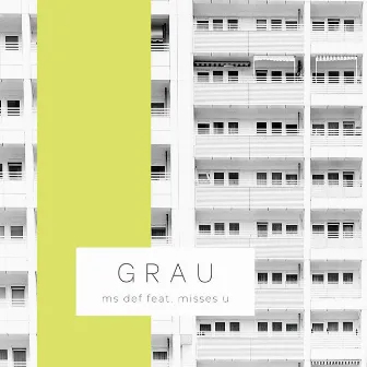 Grau by Ms Def