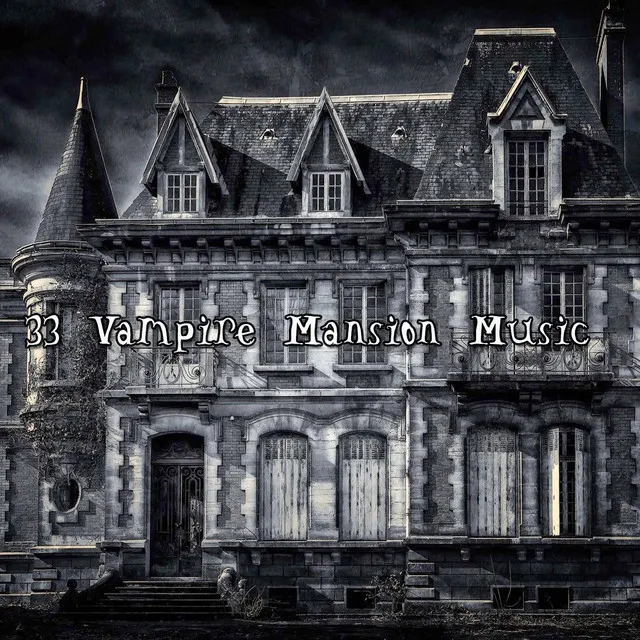 33 Vampire Mansion Music