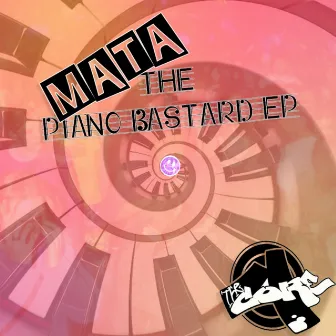 Piano Bastard E.P. by Mata