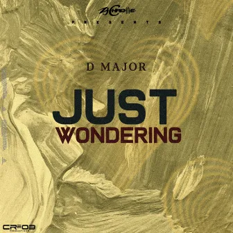 Just Wondering by ZJ Chrome