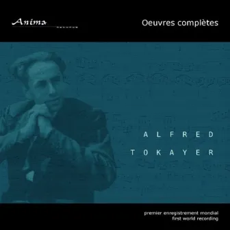 Alfred Tokayer (Œuvres complètes) by Amaury Du Closel