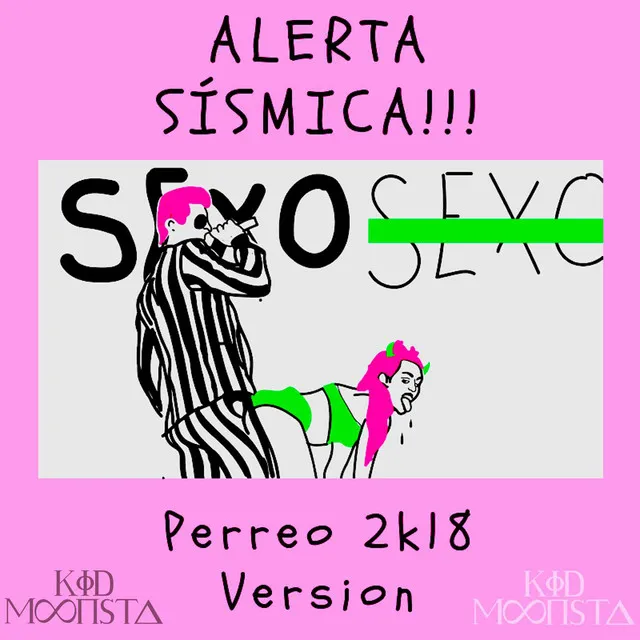 Alerta Sísmica (Perreo 2k18 Version)