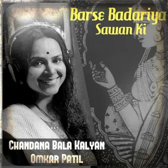 Barse Badariya Sawan Ki by Chandana Bala Kalyan