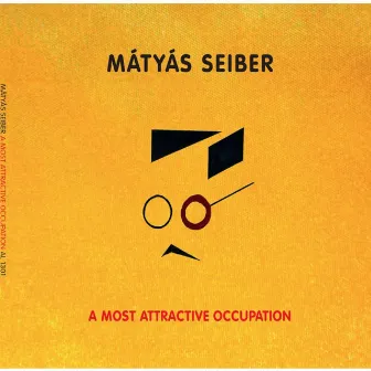 Matyas Seiber: A Most Attractive Occupation by Geoffrey Morris