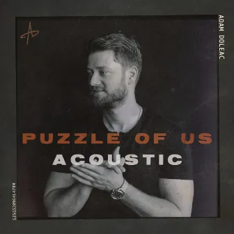 Puzzle of Us (Acoustic) by Adam Doleac