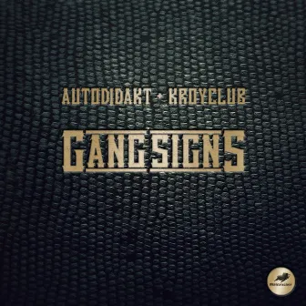 Gang Signs by Kroyclub