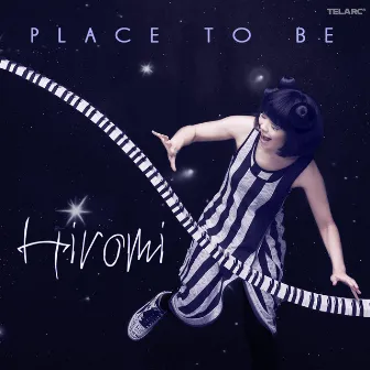 Place To Be by Hiromi