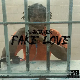 Fake Love by Risktaker