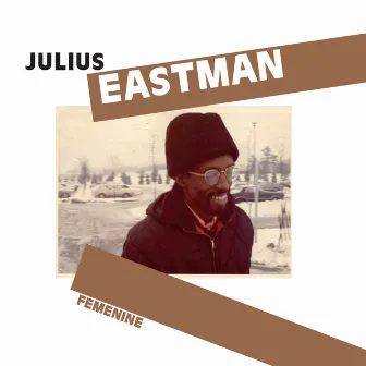 Femenine by Julius Eastman