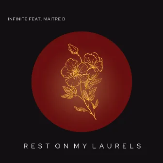 Rest On My Laurels by Infinite