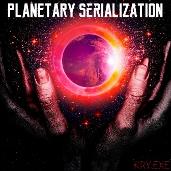 Planetary Serialization by Kry.exe