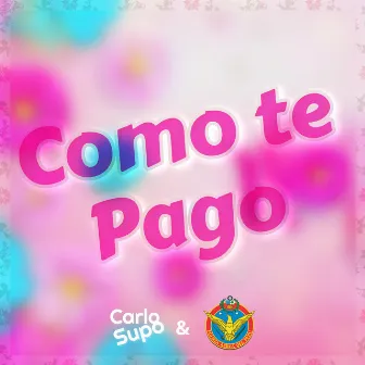 Como Te Pago by Carlo Supo