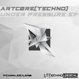 Under Pressure EP by ARTCØRE [TECHNO]