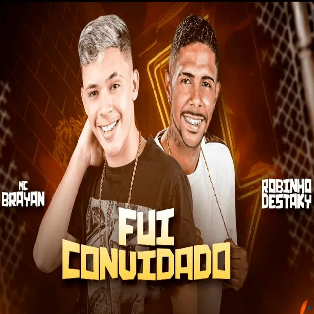 Fui Convidado (feat. Robinho Destaky)