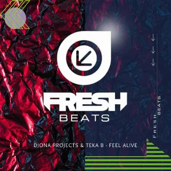 Feel Alive by Djona Projects