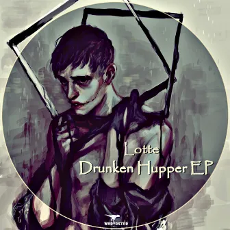 Drunken Hupper EP by Lotte