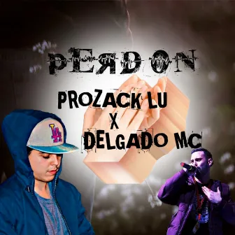 Perdon by Prozack Lu