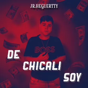 De Chicali Soy by Jr Heguertty