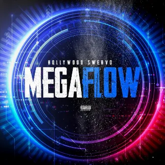 Megaflow by Hollywood Swervo