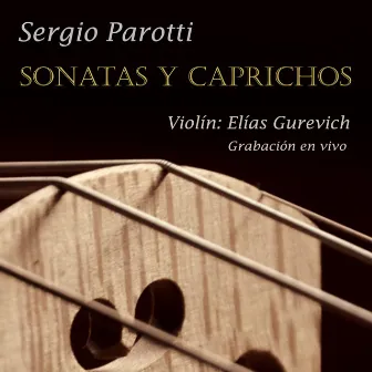 Sonatas y Caprichos by Sergio Parotti