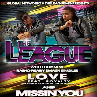 L.O.V.E Remix & Missin You by The League