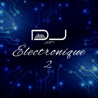 Électronique 2 by DJ Jon