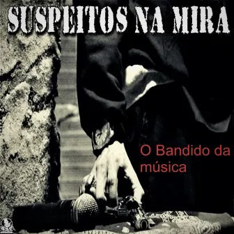 O Bandido da Música by Brau Beats