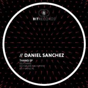 Thang EP by Daniel Sanchez